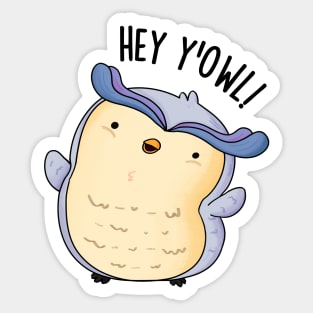 Hey Y'Owl Funny Owl Pun Sticker